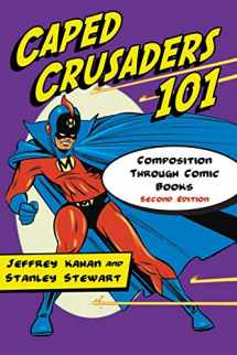9780786447749-0786447745-Caped Crusaders 101: Composition Through Comic Books, 2d ed.