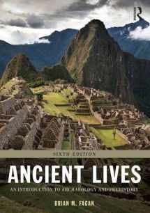 9781138188792-1138188794-Ancient Lives: An Introduction to Archaeology and Prehistory