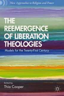 9781137305053-1137305053-The Reemergence of Liberation Theologies: Models for the Twenty-First Century (New Approaches to Religion and Power)