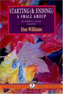 9780830810758-0830810757-Starting (& Ending) a Small Group: For Leaders & Group Members (Lifeguide Bible Studies Series)