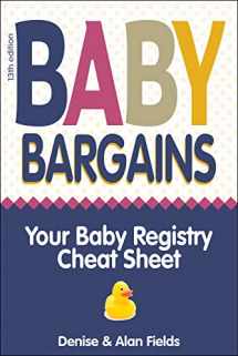 9781889392608-188939260X-Baby Bargains: Your Baby Registry Cheat Sheet! Honest & independent reviews to help you choose your baby's car seat, stroller, crib, high chair, monitor, carrier, breast pump, bassinet & more!