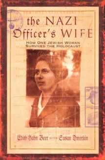 9780688166892-068816689X-The Nazi Officer's Wife: How One Jewish Woman Survived The Holocaust