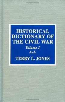 9780810841123-0810841126-Historical Dictionary of the Civil War (Historical Dictionaries of War, Revolution, and Civil Unrest)