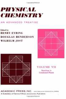 9780122456077-0122456076-Physical Chemistry. An Advanced Treatise. Volume VII: Reactions in Condensed Phases. (v. 7)