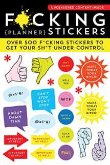 9781728206554-1728206553-F*cking Planner Stickers: 500+ Funny Adult Stickers to Control Your Sh*t (Journal Variety Pack, White Elephant Gift) (Calendars & Gifts to Swear By)