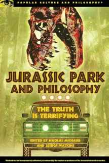 9780812698473-0812698479-Jurassic Park and Philosophy: The Truth Is Terrifying (Popular Culture and Philosophy, 82)