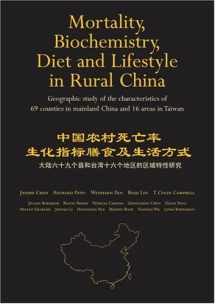 9780198569336-0198569335-Mortality, Biochemistry, Diet and Lifestyle in Rural China: Geographic Study of the Characteristics of 69 Counties in Mainland China and 16 Areas in Taiwan