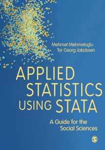 9781473913226-1473913225-Applied Statistics Using Stata: A Guide for the Social Sciences