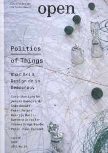 9789462080300-9462080305-Open 24: Politics of Things: What Art and Design Do in Democracy