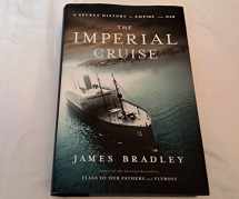 9780316008952-0316008958-The Imperial Cruise: A Secret History of Empire and War