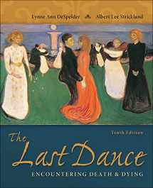 9781259344510-1259344517-Looseleaf for The Last Dance: Encountering Death and Dying