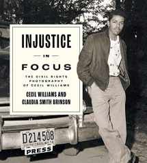 9781643364377-1643364375-Injustice in Focus: The Civil Rights Photography of Cecil Williams