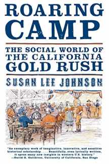 9780393320992-0393320995-Roaring Camp: The Social World of the California Gold Rush