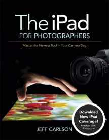 9780321820181-0321820185-The iPad for Photographers: Master the Newest Tool in Your Camera Bag