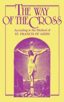 9780895553140-0895553147-The Way of the Cross: According to the Method of St. Francis of Assisi