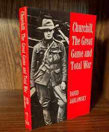 9780714633671-0714633674-Churchill, the Great Game and Total War (Cass Series on Politics and Military Affairs in the Twentieth Century; 5)