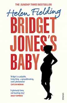 9781784706173-1784706175-Bridget Jones’s Baby: The Diaries (Bridget Jones's Diary)