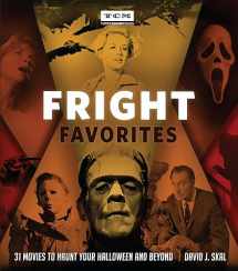 9780762497621-0762497629-Fright Favorites: 31 Movies to Haunt Your Halloween and Beyond (Turner Classic Movies)