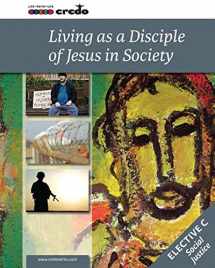 9781847308238-1847308236-Credo: (Elective Option C) Living as a Disciple of Jesus in Society, Student Text