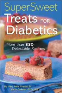 9781402708961-1402708963-Super Sweet Treats for Diabetics: More than 330 Delectable Recipes