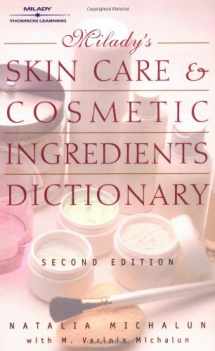 9781562536602-1562536605-Milady's Skin Care and Cosmetic Ingredients Dictionary
