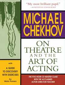 9781557835314-1557835314-Michael Chekhov: On Theatre and the Art of Acting: The Five-Hour Master Class (Applause Acting Series)