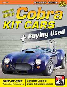 9781934709436-1934709433-How to Build Cobra Kit Cars + Buying Used (Project Series)