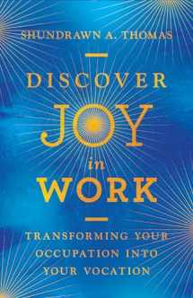 9780830845743-0830845747-Discover Joy in Work: Transforming Your Occupation into Your Vocation