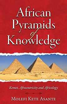 9780982532706-0982532709-African Pyramids of Knowledge