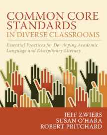 9781571109972-1571109978-Common Core Standards in Diverse Classrooms: Essential Practices for Developing Academic Language and Disciplinary Literacy
