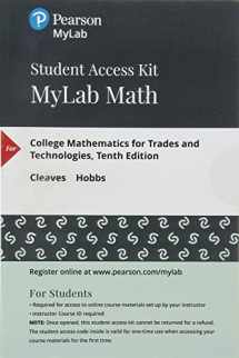 9780134880402-0134880404-College Mathematics for Trades and Technologies -- MyLab Math with Pearson eText Access Code (My Math Lab)