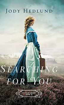 9780764232749-0764232746-Searching for You (Orphan Train)