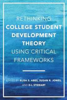 9781620367643-1620367645-Rethinking College Student Development Theory Using Critical Frameworks