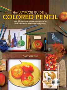 9781600613913-1600613918-The Ultimate Guide To Colored Pencil: Over 35 step-by-step demonstrations for both traditional and watercolor pencils