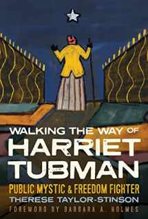 9781506478333-1506478336-Walking the Way of Harriet Tubman: Public Mystic and Freedom Fighter