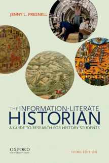 9780190851491-019085149X-The Information-Literate Historian: A Guide to Research for History Students