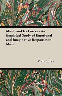 9781406739152-1406739154-Music and its Lovers - An Empirical Study of Emotional and Imaginative Responses to music