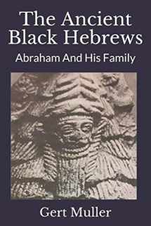 9781795647595-1795647590-The Ancient Black Hebrews: Abraham And His Family