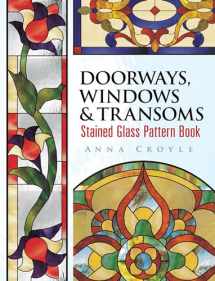 9780486462356-0486462358-Doorways, Windows & Transoms Stained Glass Pattern Book (Dover Crafts: Stained Glass)