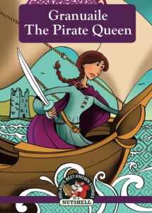 9781842236031-1842236032-Granuaile: The Pirate Queen (Irish Myths & Legends In A Nutshell)