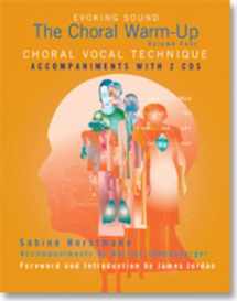 9781579999841-1579999840-Choral Vocal Technique-Accompaniments with 2 CDS, Evoking Sound: The Choral Warm-Up/G7424A