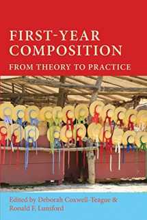 9781602355187-1602355185-First-Year Composition: From Theory to Practice (Lauer Series in Rhetoric and Composition)