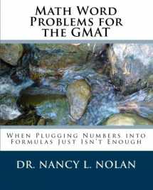 9781933819556-1933819553-Math Word Problems for the GMAT: When Plugging Numbers into Formulas Just Isn't Enough