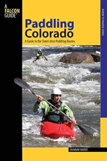 9780762745203-0762745207-Paddling Colorado: A Guide To The State's Best Paddling Routes (Paddling Series)