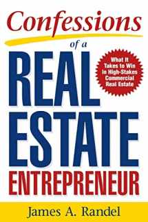 9780071467933-0071467939-Confessions of a Real Estate Entrepreneur: What It Takes to Win in High-Stakes Commercial Real Estate: What it Takes to Win in High-Stakes Commercial Real Estate