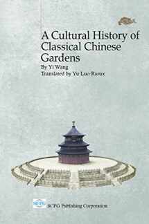 9781938368189-1938368185-A Cultural History of Classical Chinese Gardens