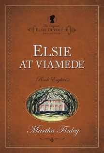 9781598564181-1598564188-Elsie at Viamede (The Original Elsie Dinsmore Collection)
