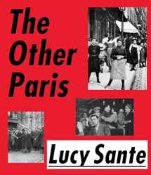 9780374299323-0374299323-The Other Paris: The People's City, Nineteenth and Twentieth Centuries