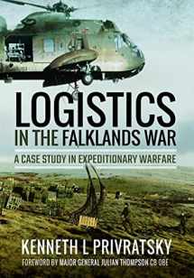 9781473899049-1473899044-Logistics in the Falklands War: A Case Study in Expeditionary Warfare