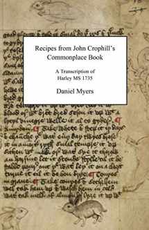 9780692591734-0692591737-Recipes from John Crophill's Commonplace Book